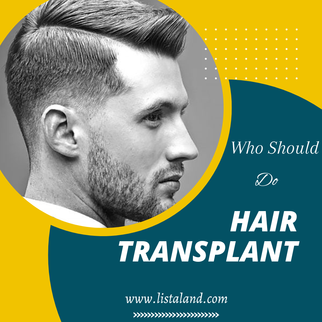 who-should-do-hair-transplant-listaland